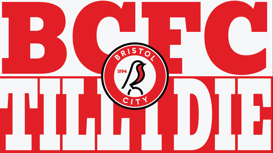 Bristol City Till I Die Design x10