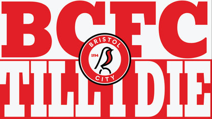 A sticker design featuring the text 'BCFC' and 'Till I Die' in red and white colors, with the Bristol City FC logo.