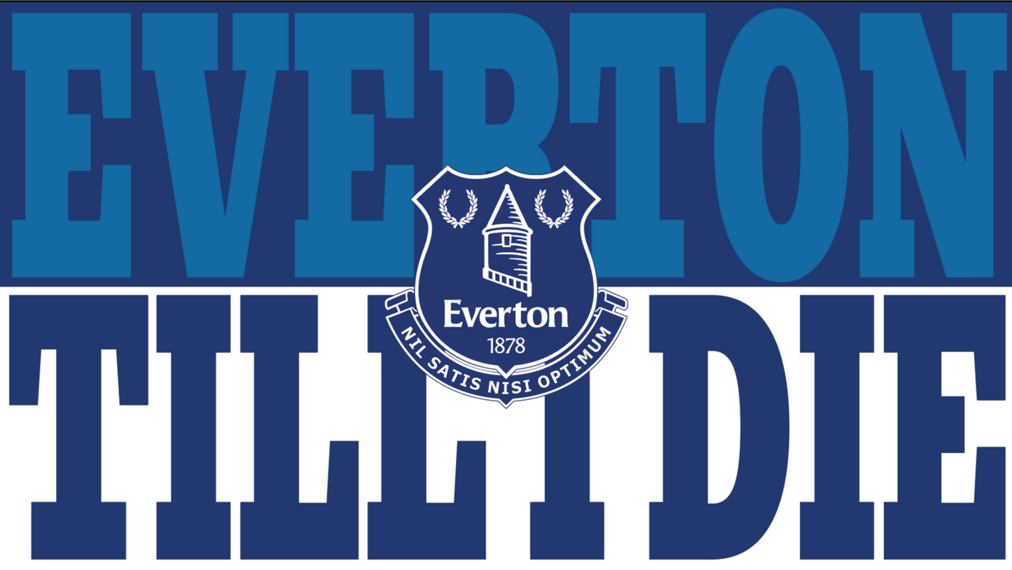 Everton Till I Die Design