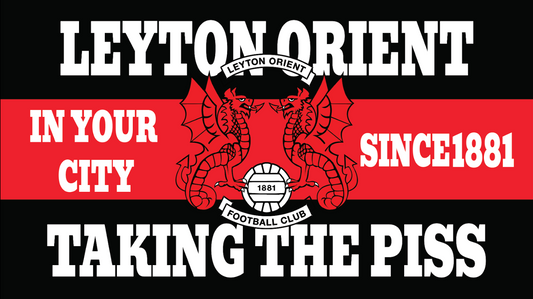 Leyton Orient Taking The Piss Design