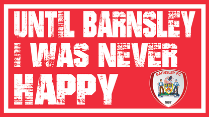 Until Barnsley I Was Never Happy Design custom football sticker waterproof vinyl