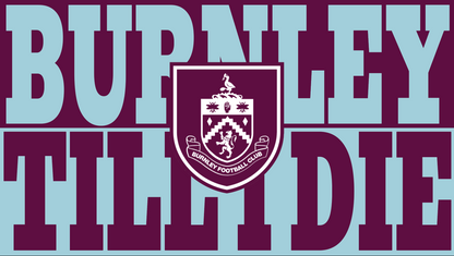 Burnley Til I Die Design custom football sticker waterproof vinyl